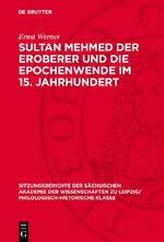 ISBN 9783112712382: Sultan Mehmed der Eroberer und die Epochenwende im 15. Jahrhundert