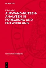 ISBN 9783112718629: Aufwand-Nutzen-Analysen in Forschung und Entwicklung