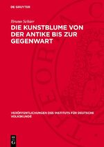 ISBN 9783112720844: Die Kunstblume von der Antike bis zur Gegenwart - Geschichte und Eigenart eines volkstümlichen Kunstgewerbes