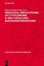 ISBN 9783112729120: Medicinal Implications in Cytochrome P-450 Catalyzed Biotransformations