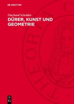 ISBN 9783112753125: Dürer, Kunst und Geometrie - Dürers künstlerisches Schaffen aus der Sicht seiner »Underweysung«