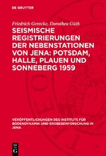 ISBN 9783112756843: Seismische Registrierungen der Nebenstationen von Jena: Potsdam, Halle, Plauen und Sonneberg 1959