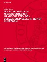 ISBN 9783112756966: Die mitteldeutsch-niederdeutschen Handschriften des Schwabenspiegels in seiner Kurzform – Sprachgeschichtliche Untersuchung