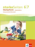 ISBN 9783120065166: starkeSeiten Wahlpflicht – Arbeitslehre Hauswirtschaft/Wirtschaft 6/7. Ausgabe Nordrhein-Westfalen – Schulbuch Klasse 6/7