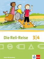 ISBN 9783120070122: Die Reli-Reise 3/4. Ausgabe Baden-Württemberg – Schulbuch Klasse 3/4