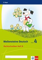 ISBN 9783120071402: Meilensteine Deutsch 4. Rechtschreiben - Ausgabe ab 2017 – Heft B Klasse 4