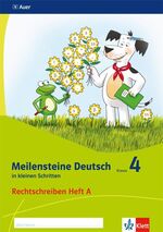 ISBN 9783120071488: Meilensteine Deutsch in kleinen Schritten 4. Rechtschreiben - Ausgabe ab 2017 – Heft A Klasse 4