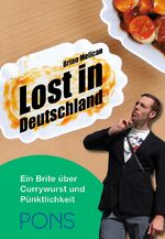 ISBN 9783120100294: PONS Lost in Deutschland – Ein Brite über Currywurst und Pünktlichkeit