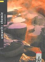 ISBN 9783120796008: Umwelt: Chemie - Neubearbeitung / Ausgabe für Nordrhein-Westfalen / Gesamtband 7.-10. Schuljahr, Schülerbuch