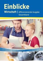 ISBN 9783121035601: Einblicke Wirtschaft Gesamtband. Differenzierende Ausgabe Niedersachsen - Schulbuch Klasse 7–10