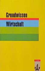 ISBN 9783121404223: Grundwissen Wirtschaft - Neubearbeitung