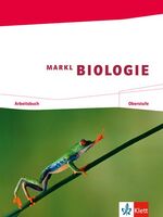 ISBN 9783121500123: Markl Biologie Oberstufe – Arbeitsbuch Klassen 10-12 (G8), Klassen 11-13 (G9)