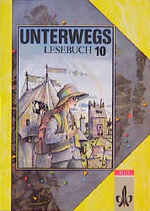 ISBN 9783123091100: Unterwegs. Lesebuch - 10. Klasse