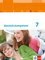 ISBN 9783123160233: deutsch.kompetent 7. Ausgabe Baden-Württemberg – Schulbuch mit Onlineangebot Klasse 7