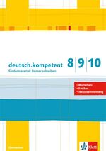 ISBN 9783123160806: deutsch.kompetent 8/9/10. Fördermaterial: Besser schreiben – Kopiervorlagen Klasse 8-10