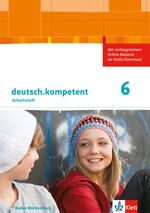 ISBN 9783123160882: deutsch.kompetent 6, Arbeitsheft, Ausgabe Gymnasium Baden-Württemberg - Arbeitsheft mit Onlineangebot und Lösungen Klasse 6