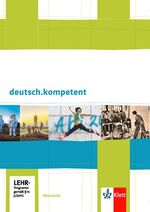 Deutsch.kompetent: Oberstufe / herausgegeben von: Günther Einecke ; Maximilian Nutz