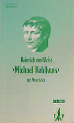 ISBN 9783123515002: Michael Kohlhaas (Aus einer alten Chronik) mit Materialien - Reihe: Editionen für den Literaturunterricht  -