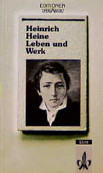 Heinrich Heine: Heinrich Heine. Leben un Heinrich Heine: Heinrich Heine. Leben un