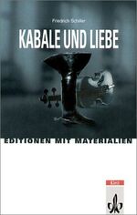 Kabale und Liebe - ein bürgerliches Trauerspiel in fünf Aufzügen