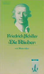 Schiller, Friedrich von: Die Räuber. Mit Schiller, Friedrich von: Die Räuber. Mit