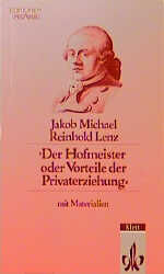 Der Hofmeister oder Vorteile der Privaterziehung - e. Komödie ; mit Materialien