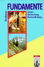 ISBN 9783124092311: Fundamente Kursthemen / Europa - Raumnutzung, Raumverflechtung