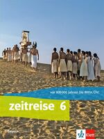 ISBN 9783124570109: Zeitreise 6. Ausgabe Bayern – Schulbuch Klasse 6