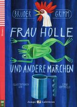 ISBN 9783125147812: Frau Holle und andere Märchen – Frau Holle, Der Froschkönig, Der süße Brei. Deutsche Lektüre für das 2. und 3. Lernjahr. Lektüre mit Audio-Online