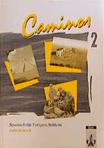 ISBN 9783125148956: Caminos 2. Spanisch für Fortgeschrittene. Arbeitsbuch