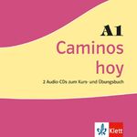 ISBN 9783125158092: Caminos hoy A1. 2 Audios-CDs | Audio-CD | Caminos hoy | 2 CDs | Deutsch | 2019 | Klett Sprachen GmbH | EAN 9783125158092