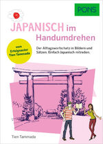 ISBN 9783125162617: PONS Japanisch Im Handumdrehen: Der Alltagswortschatz in Bildern und Sätzen (PONS … im Handumdrehen)