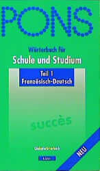 PONS Wörterbuch für Schule und Studium / Französisch. Neubearbeitung