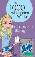 ISBN 9783125176966: PONS Die 1000 wichtigsten Wörter Französisch Slang