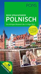 ISBN 9783125181540: PONS Reise-Sprachführer Polnisch - Im richtigen Moment das richtige Wort. Mit vertonten Beispielsätzen zum Anhören