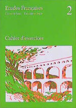 Etudes Françaises - Cours de base. Cahie