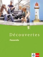 ISBN 9783125238817: Découvertes 5. Passerelle: Schulbuch 5. Lernjahr: Französisch als 2. Fremdsprache oder fortgeführte 1. Fremdsprache. Gymnasium (Découvertes. Ausgabe ab 2004)