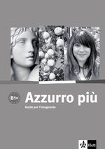 ISBN 9783125255333: Azzurro più: Corso intensivo di italiano. Guida per l'insegnante