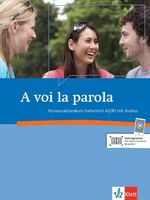 ISBN 9783125255746: A voi la parola A2-B1 – Konversationskurs Italienisch A2/B1 mit Audio-CD. Kursbuch mit Audios