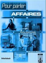 ISBN 9783125269248: Pour parler affaires / Arbeitsbuch
