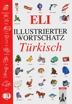 ISBN 9783125344792: ELI illustrierter Wortschatz / Türkisch – Bildwörterbuch mit über 1000 Wörtern aus 35 Themenbereichen