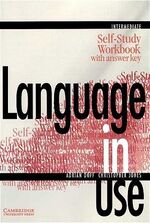 ISBN 9783125394025: Language in Use. Intermediate Course / Self-Study Workbook with Answer Key