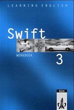ISBN 9783125470354: Learning English - Swift. Lehrwerk für Englisch als zweite Fremdsprache / Workbook 3. Lehrjahr