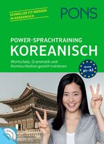 ISBN 9783125607941: PONS Power-Sprachtraining Koreanisch: Wortschatz, Grammatik und Kommunikation gezielt trainieren: Wortschatz, Grammatik und Kommunikation gezielt trai...