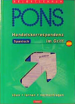 ISBN 9783125608924: PONS Handelskorrespondenz Spanisch im Griff: üben - lernen - nachschlagen . Neubearb. von Nely Milagros Iglesias Iglesias ; Anke Brauckmann.  Dt. Bearb. von Maria Hoffmann-Dartevelle