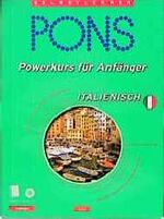 ISBN 9783125609952: PONS Powerkurs für Anfänger. Für Anfänger und Wiedereinsteiger / PONS Powerkurs für Anfänger. Für Anfänger und Wiedereinsteiger – Italienisch