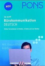 PONS im Griff Bürokommunikation Deutsch