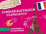 ISBN 9783125618862: PONS Erste Hilfe Schüleraustausch Frankreich - Ankommen & Klarkommen