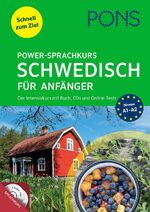 ISBN 9783125620674: PONS Power-Sprachkurs Schwedisch für Anfänger - Schnell zum Ziel. Der Intensivkurs mit Buch, CDs und Online-Tests.