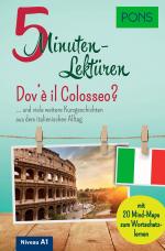 ISBN 9783125621763: PONS 5-Minuten-Lektüren Italienisch A1 - Dov'è il Colosseo? – … und viele weitere Kurzgeschichten aus dem italienischen Alltag. Mit 20 Mind-Maps zum Wortschatzlernen.